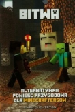 Bitwa Alternatywna powieść przygodowa dla minecraftersów