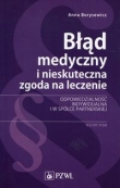 Błąd medyczny i nieskuteczna zgoda na leczenie