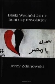 Bliski Wschód 2011: bunt czy rewolucja?