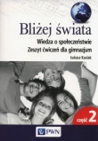 Bliżej świata Zeszyt ćwiczeń Część 2