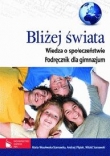 Bliżej świata. Gimnazjum. Wiedza o społeczeństwie. Podręcznik