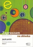 Język polski. Zapraszam na słówko. Klasa 5. Antologia tekstów kultury.