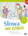 Słowa na czasie 2 Podręcznik do kształcenia językowego z ćwiczeniami