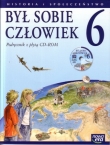 Był sobie człowiek 6 Podręcznik z płytą CD Historia i społeczeństwo