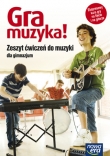 GRA MUZYKA Zeszyt ćwiczeń dla Gimnazjum