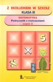 Z Ekoludkiem w szkole. Klasa 3. Część 5. Podręcznik z ćwiczeniami