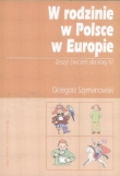 W rodzinie w Polsce w Europie. Zeszyt ćwiczeń dla klasy IV