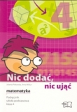 Nic dodać, nic ująć. Matematyka. Klasa 4. Podręcznik. szkoła podstawowa