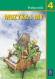 Muzyka i my 4 Podręcznik