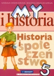 My i historia Historia i społeczeństwo 5 Podręcznik