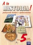 A to historia! - podręcznik historii i społeczeństwa, klasa 5, część 1
