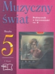 Muzyczny świat kl.5 Podręcznik z ćwiczeniami cz.2