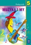 Muzyka i my 5 Podręcznik