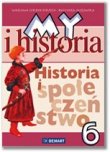My i historia Historia i społeczeństwo 6 Podręcznik