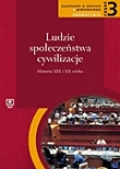 Ludzie - społeczeństwa - cywilizacje. Historia XIX i XX wieku   Część 3. Podręcznik dla liceum ogóln