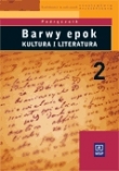 Barwy epok 2 Podręcznik Kultura i literatura