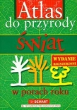 Atlas do przyrody - ŚWIAT W PORACH ROKU (wydanie rozszerzone)