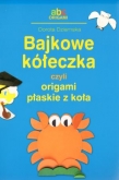 Bajkowe kółeczka, czyli origami płaskie z koła