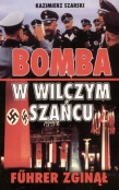 Bomba w Wilczym Szańcu. Fuhrer zginął