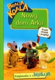 Bracia Koala. Nowy dom Arka. Książeczka z naklejkami