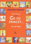 Co to znaczy... po raz drugi. Powrót Bartusia