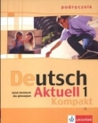 Deutsch aktuell 1 kompakt Podręcznik. Język niemiecki dla gimnazjum