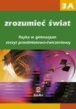 Zrozumieć świat 3A Fizyka Zeszyt przedmiotowo-ćwiczeniowy