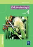 Ciekawa biologia. Część 4. Człowiek zmienia świat przyrody. Zeszyt ćwiczeń dla gimnazjum