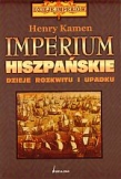 Imperium hiszpańskie dzieje rozkwitu i upadku