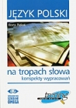 Język polski Na tropach słowa konspekty wypracowań Trening przed matura