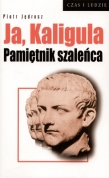 Ja Kaligula Pamiętnik szaleńca
