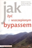 Jak żyć z wszczepionym bypassem