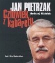 Jan Pietrzak Człowiek z kabaretu