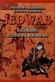 Jedwab szlakami dżonek i karawan