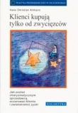 Klienci kupują tylko od zwycięzców