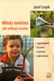 Młody tenisista Jak uniknąć urazów