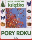 MOJA ULUBIONA KSIĄŻKA-PORY ROKU GRAFAG 978-83-7487-126-6