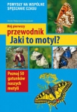 Mój pierwszy przewodnik. Jaki to motyl?