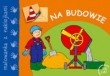 Na budowie - malowanka z naklejkami