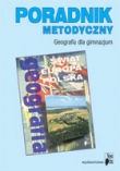 Geografia dla gimnazjum. Świat  Europa  Polska. Poradnik metodyczny