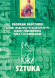 Program nauczania sztuki w klasach IV-VI szkoły podstawowej oraz I-III gimnazjum