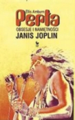 Perła Obsesje i namiętności Janis Joplin