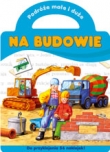 Podróże małe i duże - Na budowie
