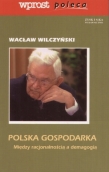 POLSKA GOSPODARKA Między racjonalnością a demagogią