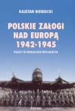 Polskie załogi nad Europą 1942 - 1945. Polacy w operacjach specjalnych