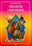 Psie smutki i inne wiersze