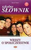 Szkolny słownik wiedzy o społeczeństwie