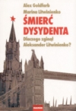 Śmierć dysydenta. Dlaczego zginął Aleksander Litwinienko?