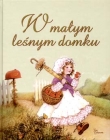 W małym leśnym domku