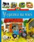 Encyklopedia wiedzy przedszkolaka. Wyprawa na wieś